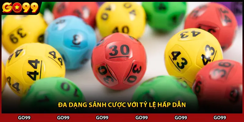 Đa dạng sảnh cược với tỷ lệ hấp dẫn